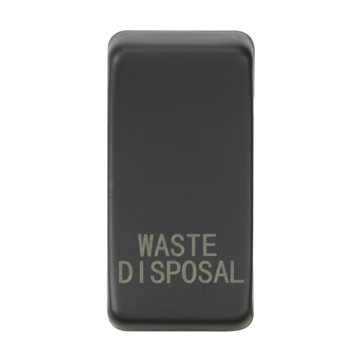 A rectangular switch cover in anthracite with rounded edges, displaying "WASTE DISPOSAL" in white text.