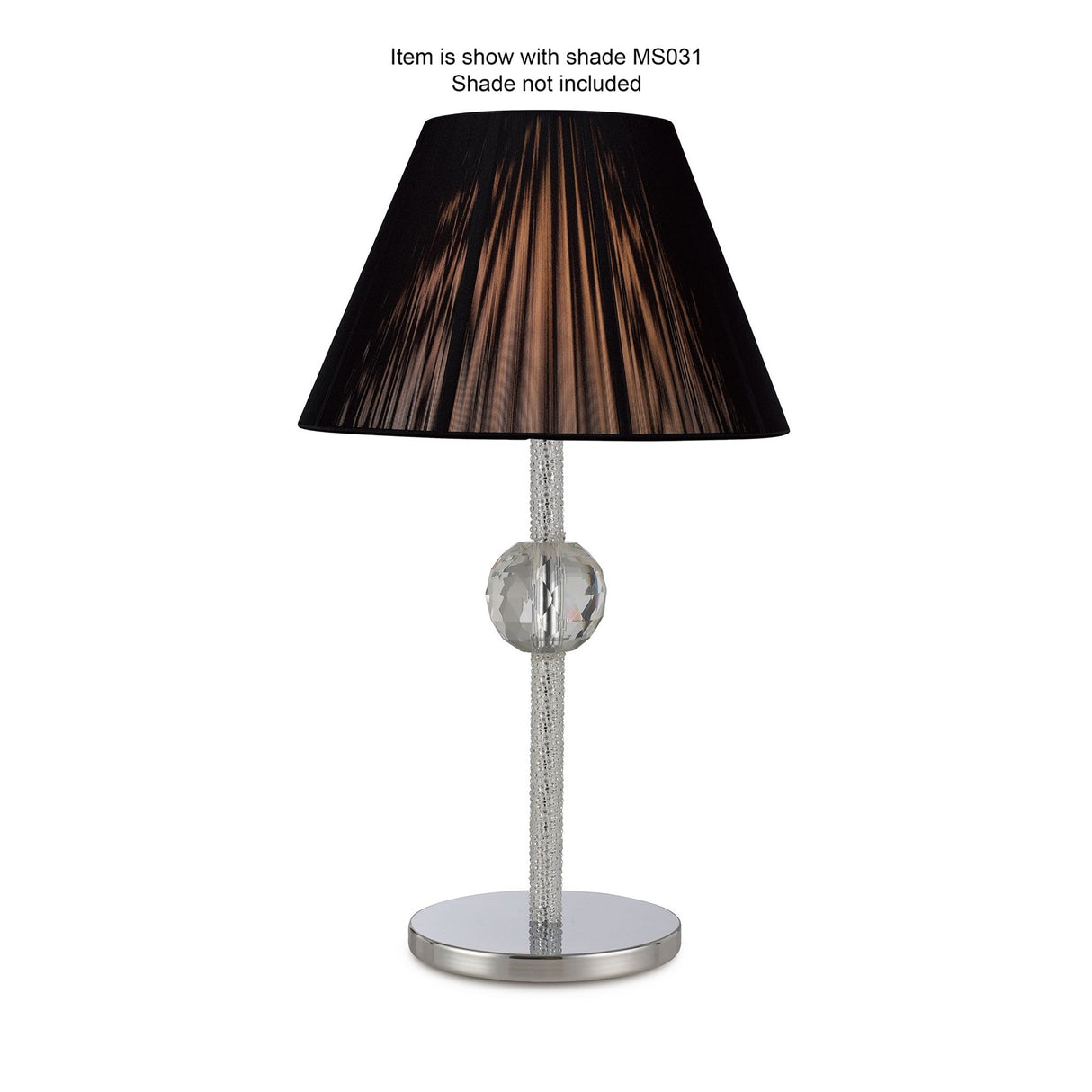 Elena 1 Light Crystal Table Lamp - Chrome features a polished chrome round base, a textured vertical stem with a clear crystal sphere. Shown with shade MS031; shade not included.