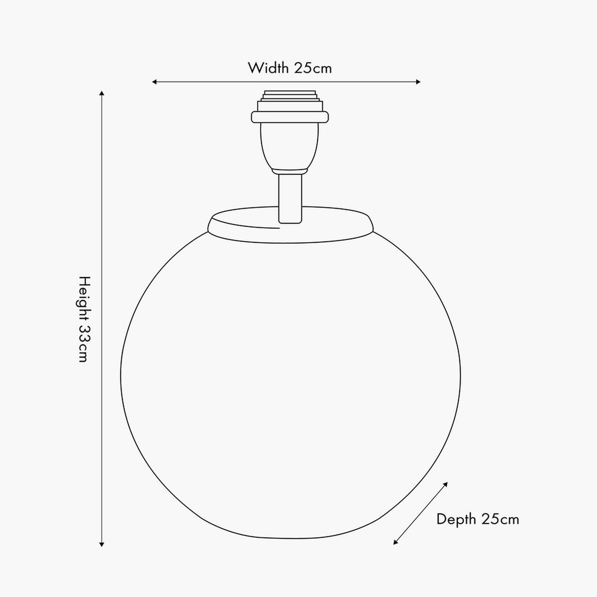 Line drawing of the Talalla Table Lamp Base showing a round globe-shaped body with a short neck and socket fitting, labelled 25cm width, 25cm depth and 33cm height.