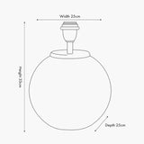 Line drawing of the Talalla Table Lamp Base showing a round globe-shaped body with a short neck and socket fitting, labelled 25cm width, 25cm depth and 33cm height.