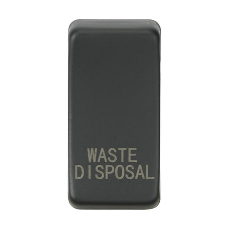 A rectangular switch cover in anthracite with rounded edges, displaying "WASTE DISPOSAL" in white text.