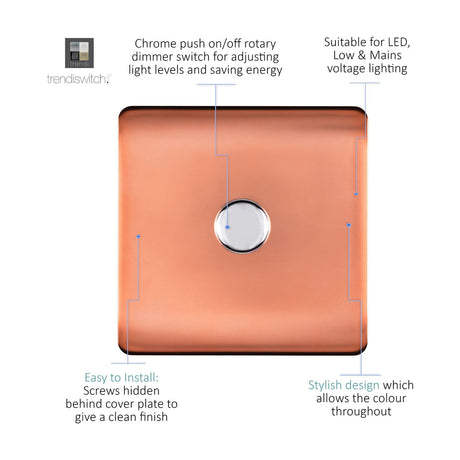 Square screwless 1 gang 2 way rotary dimmer switch in copper with central chrome push on/off knob, shown on a white background with feature callouts.