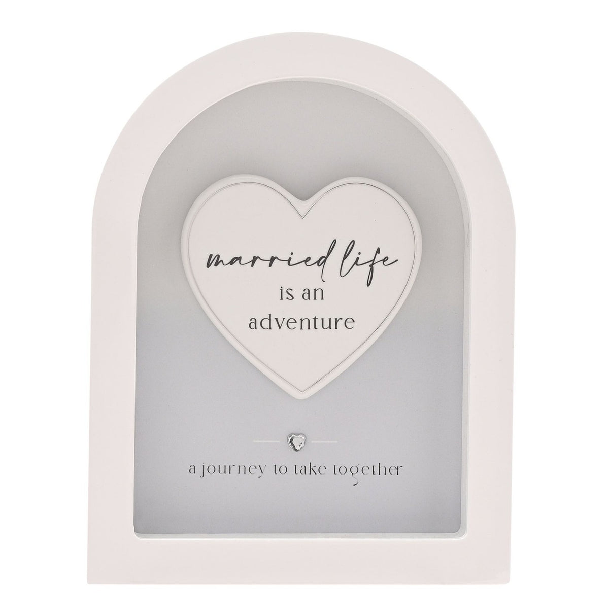 Married Life Arch MDF Plaque with 3D Heart 17.9cm - White