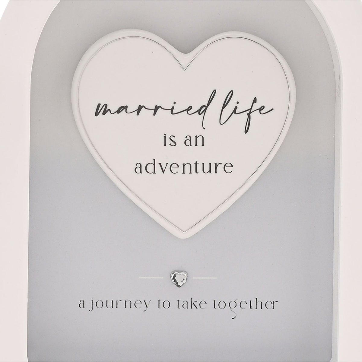Married Life Arch MDF Plaque with 3D Heart 17.9cm - White
