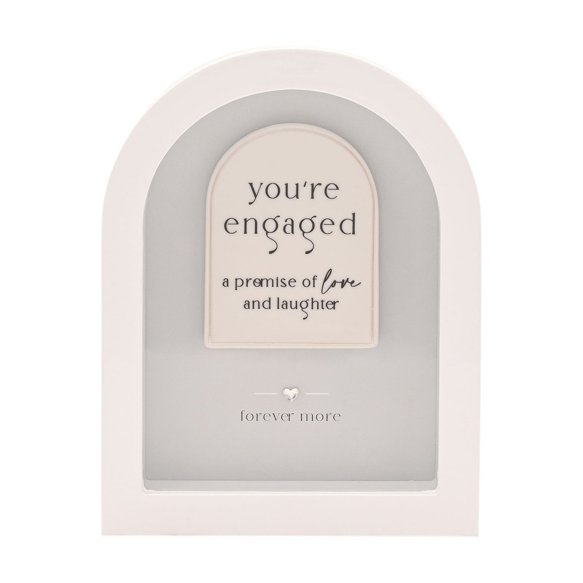 You're Engaged Freestanding Arch MDF Plaque 17.9cm - White