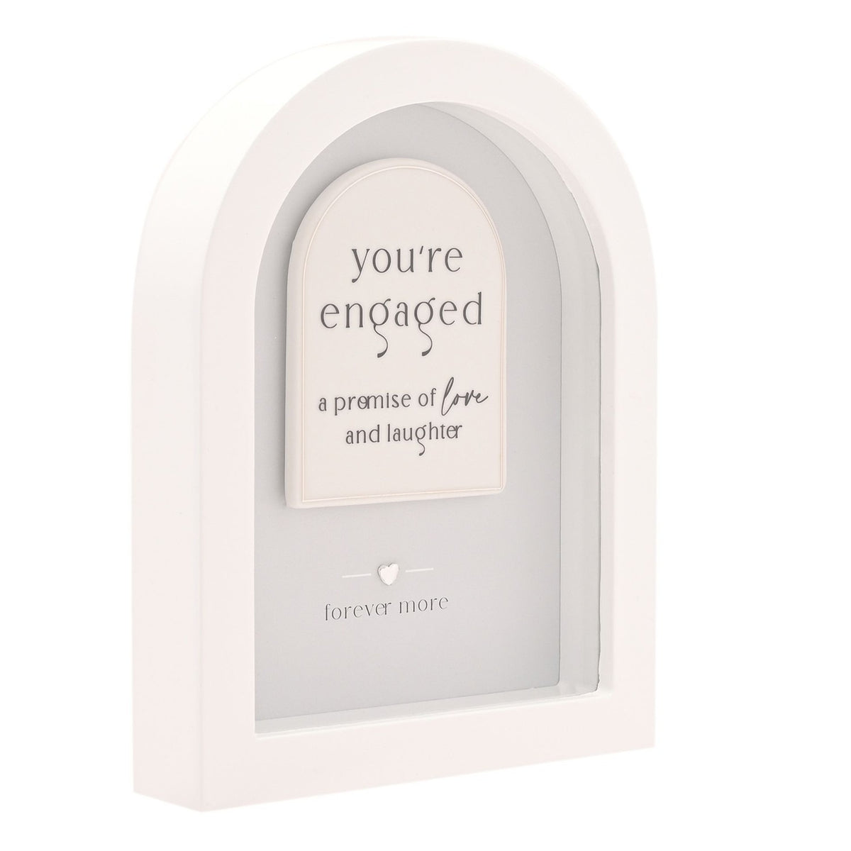 You're Engaged Freestanding Arch MDF Plaque 17.9cm - White