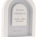 You're Engaged Freestanding Arch MDF Plaque 17.9cm - White