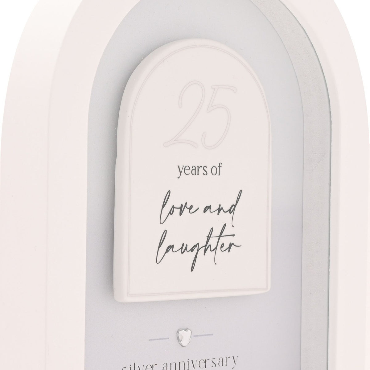 White arched MDF plaque, 18cm, with raised arch panel reading "25 years of love and laughter" and a small heart above "silver anniversary" text.