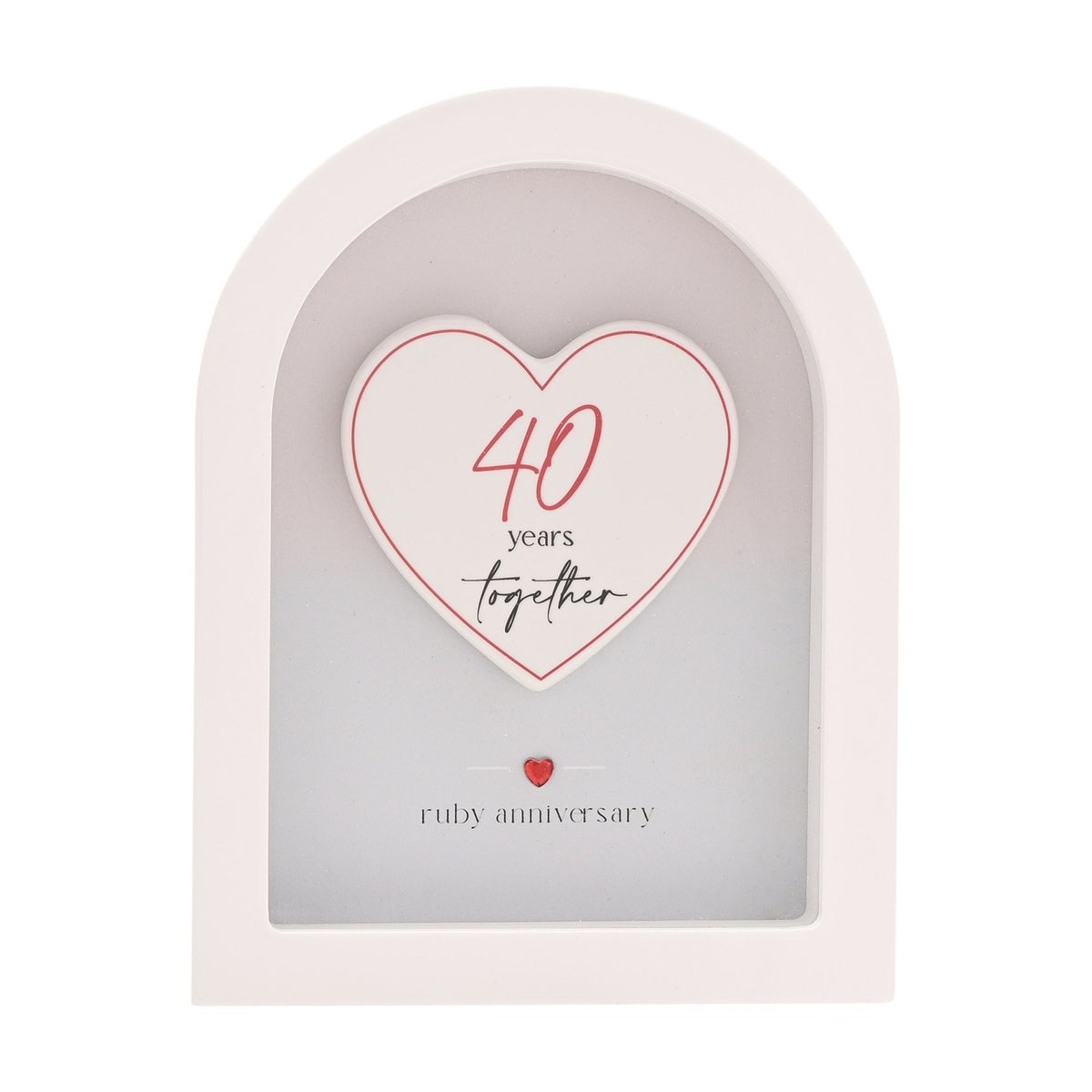 40 Years Together Ruby Anniversary Arch MDF Plaque 18cm - White