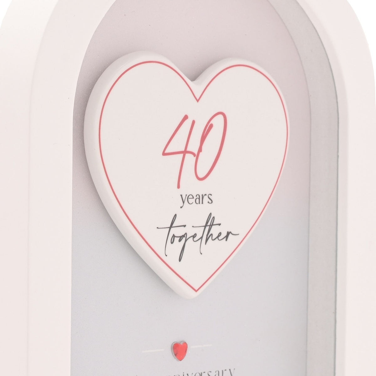 40 Years Together Ruby Anniversary Arch MDF Plaque 18cm - White