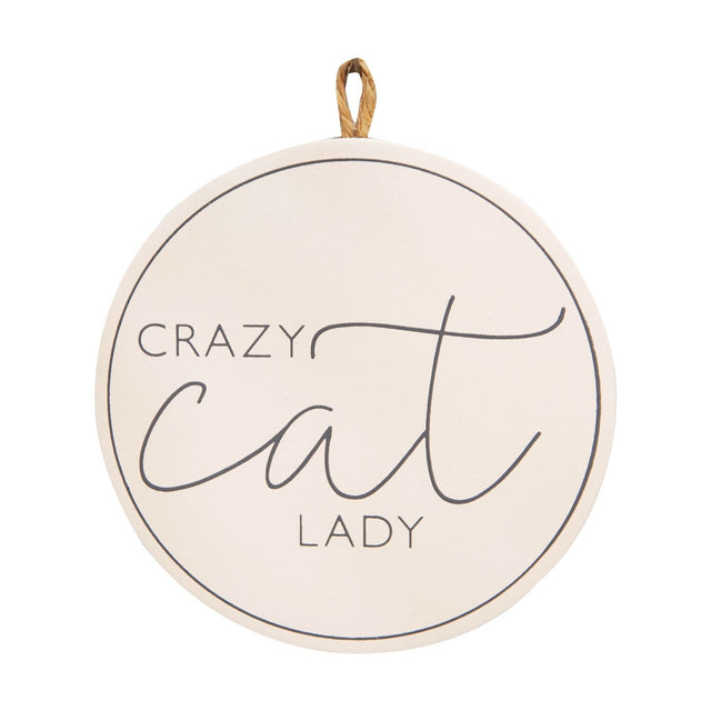 Round cream MDF wall plaque with jute hanging cord, reading "CRAZY cat LADY" in dark grey text within a thin circular border, on a white background.