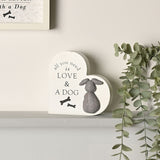 All You Need Is Love & A Dog Wooden Heart Plaque - Cream & Grey