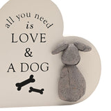 All You Need Is Love & A Dog Wooden Heart Plaque - Cream & Grey