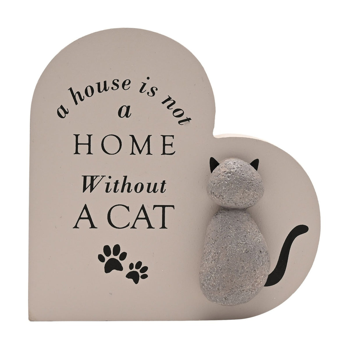 A House Is Not A Home Without A Cat Heart Plaque - Grey & Black