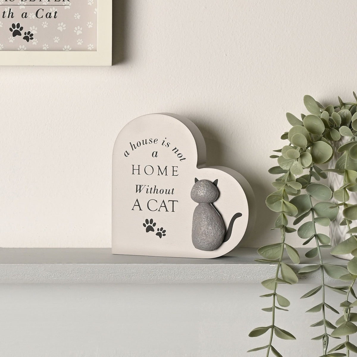 A House Is Not A Home Without A Cat Heart Plaque - Grey & Black