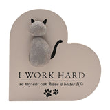 I Work Hard Cat Heart Freestanding MDF Plaque - Grey & Black