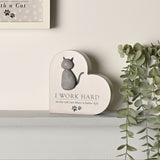 I Work Hard Cat Heart Freestanding MDF Plaque - Grey & Black