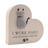 I Work Hard Cat Heart Freestanding MDF Plaque - Grey & Black