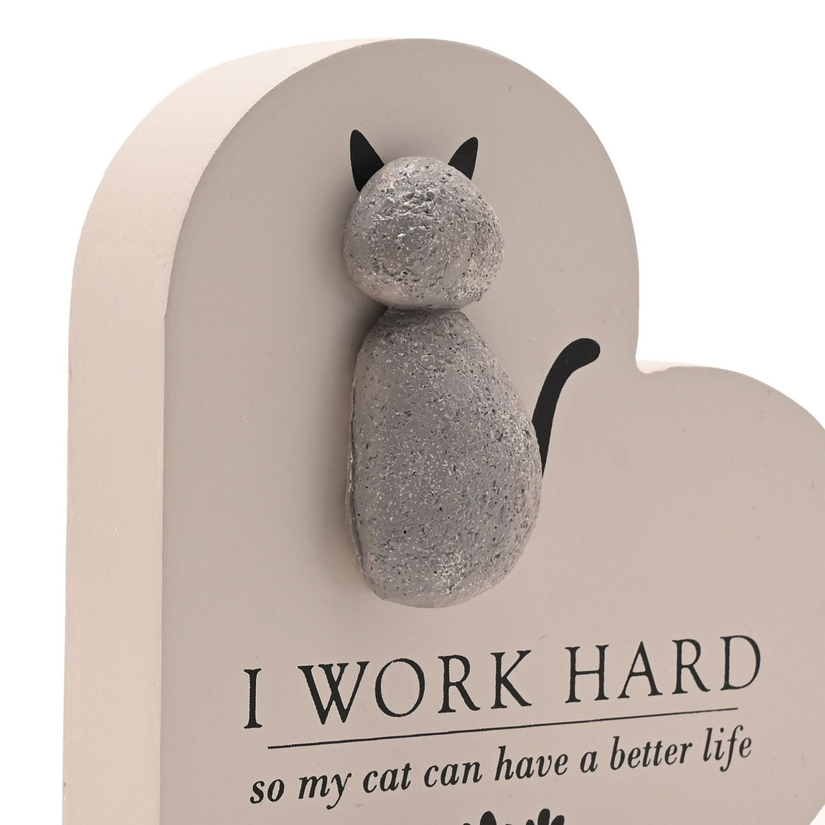 I Work Hard Cat Heart Freestanding MDF Plaque - Grey & Black