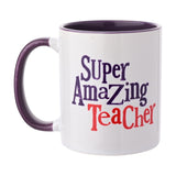 White stoneware mug with purple handle and interior, printed "Super Amazing Teacher" in purple and red lettering on a white glaze, shown on a plain white background.