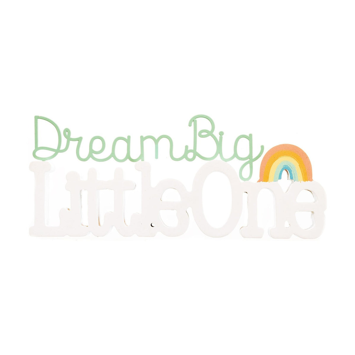 Dream Big Little One 3D MDF Word Plaque with Rainbow - White