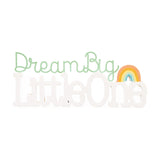 Dream Big Little One 3D MDF Word Plaque with Rainbow - White