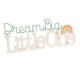 Dream Big Little One 3D MDF Word Plaque with Rainbow - White