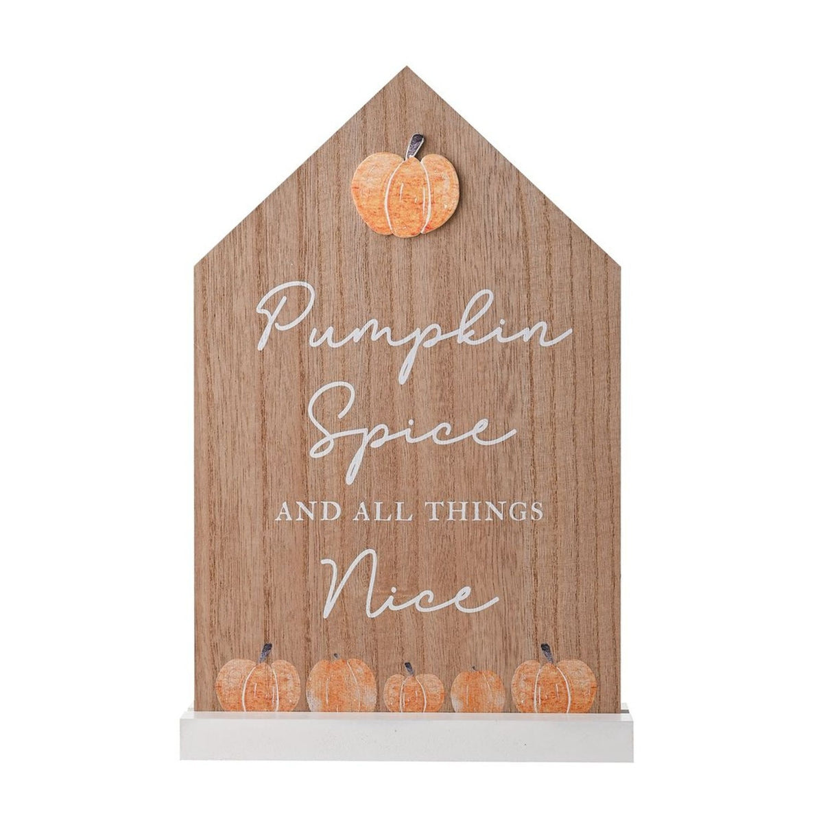 Pumpkin Spice and All Things Nice MDF House Plaque - Brown