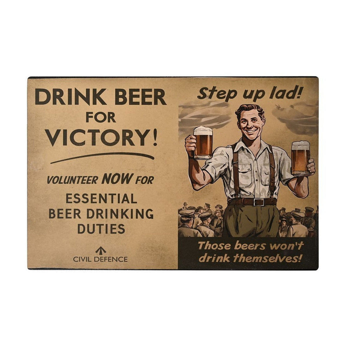 Rectangular metal wall plaque in beige with "Drink Beer for Victory" slogan and a sepia illustration of a grinning man holding two beers, styled as a vintage wartime notice.