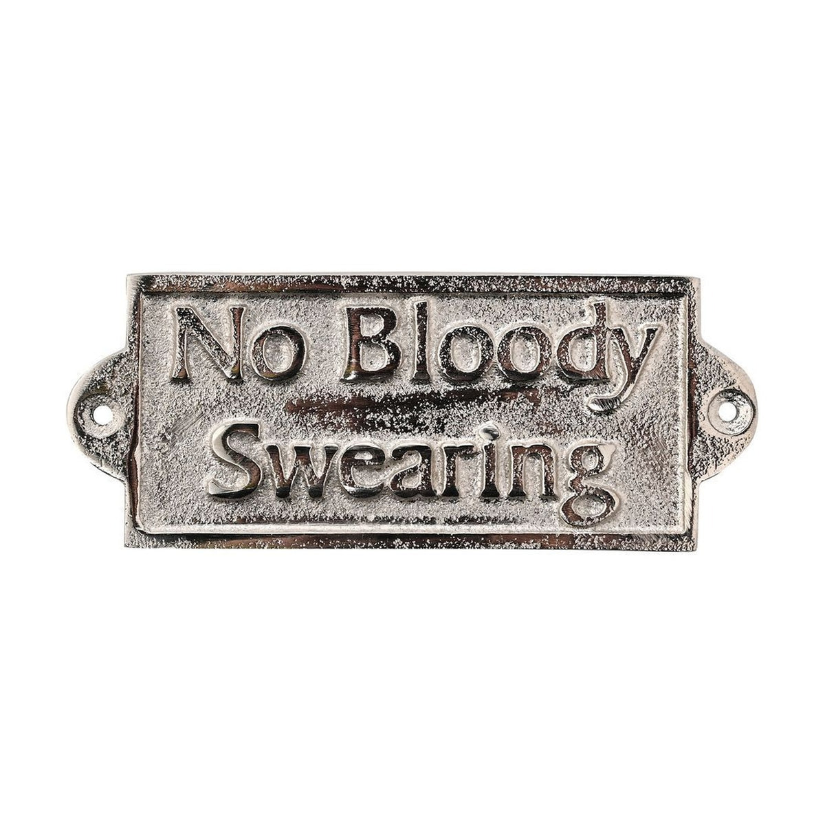 Rectangular silver metal wall plaque reading "No Bloody Swearing" in raised lettering with textured background and fixing holes on rounded end tabs, shown on a white background.