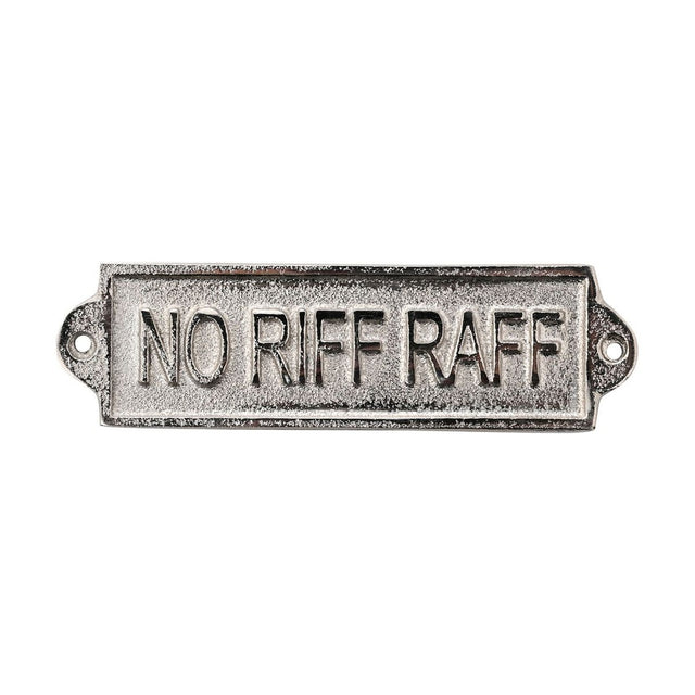 Silver metal wall plaque reading "NO RIFF RAFF" in raised capitals, rectangular with a textured finish and fixing holes on rounded end tabs, shown on a white background.