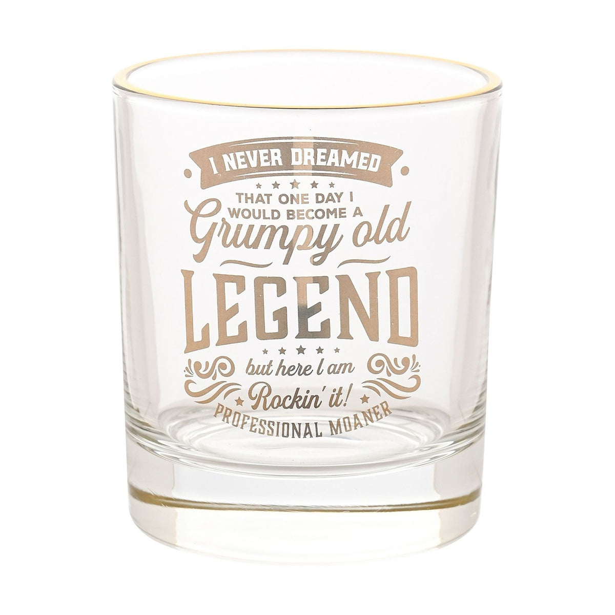 Grumpy Old Legend Slogan Glass Tumbler with Gold Rim - Clear