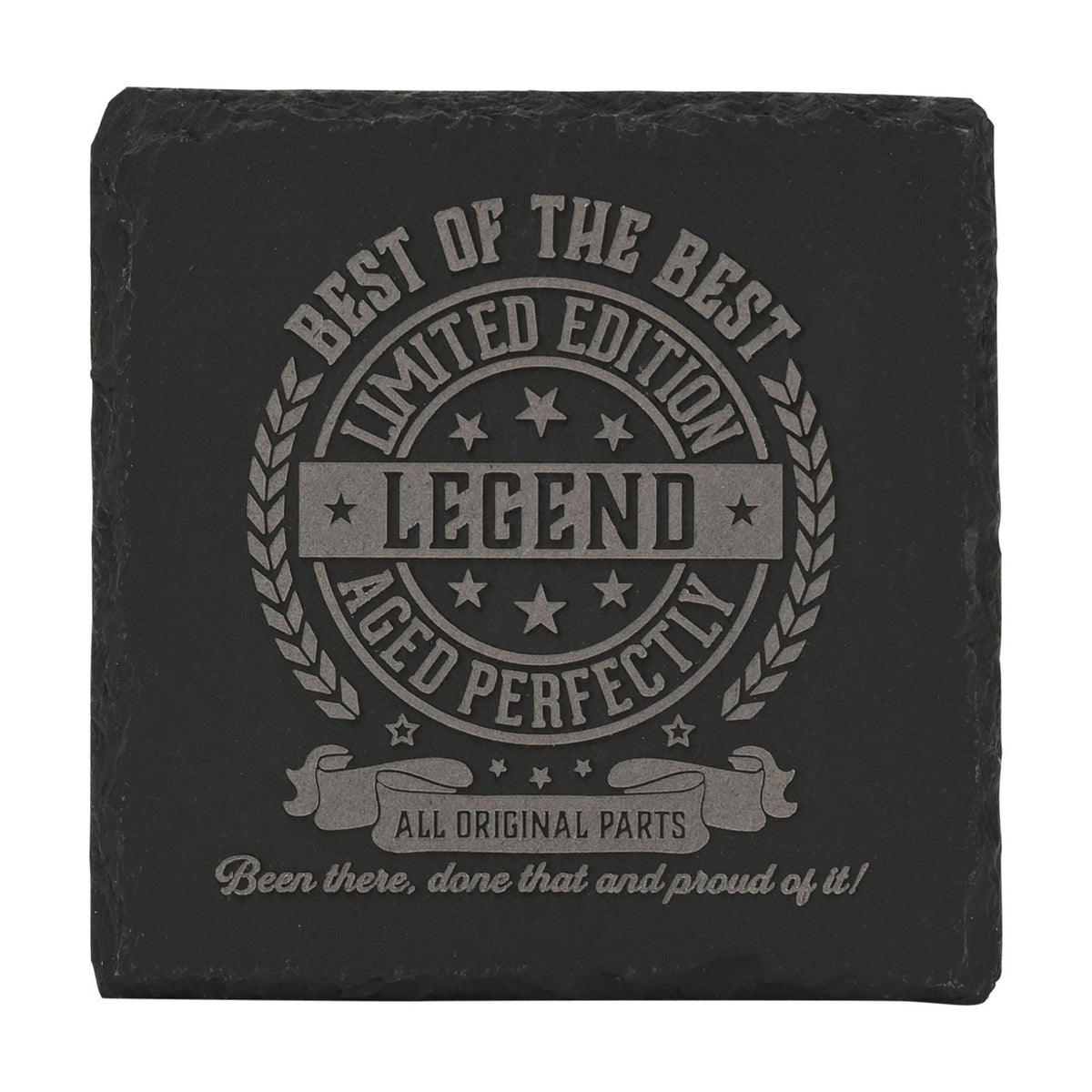 Square black slate coaster engraved with a laurel wreath and stars badge reading "Best of the Best, Legend, Aged Perfectly, All Original Parts," on a plain white background.