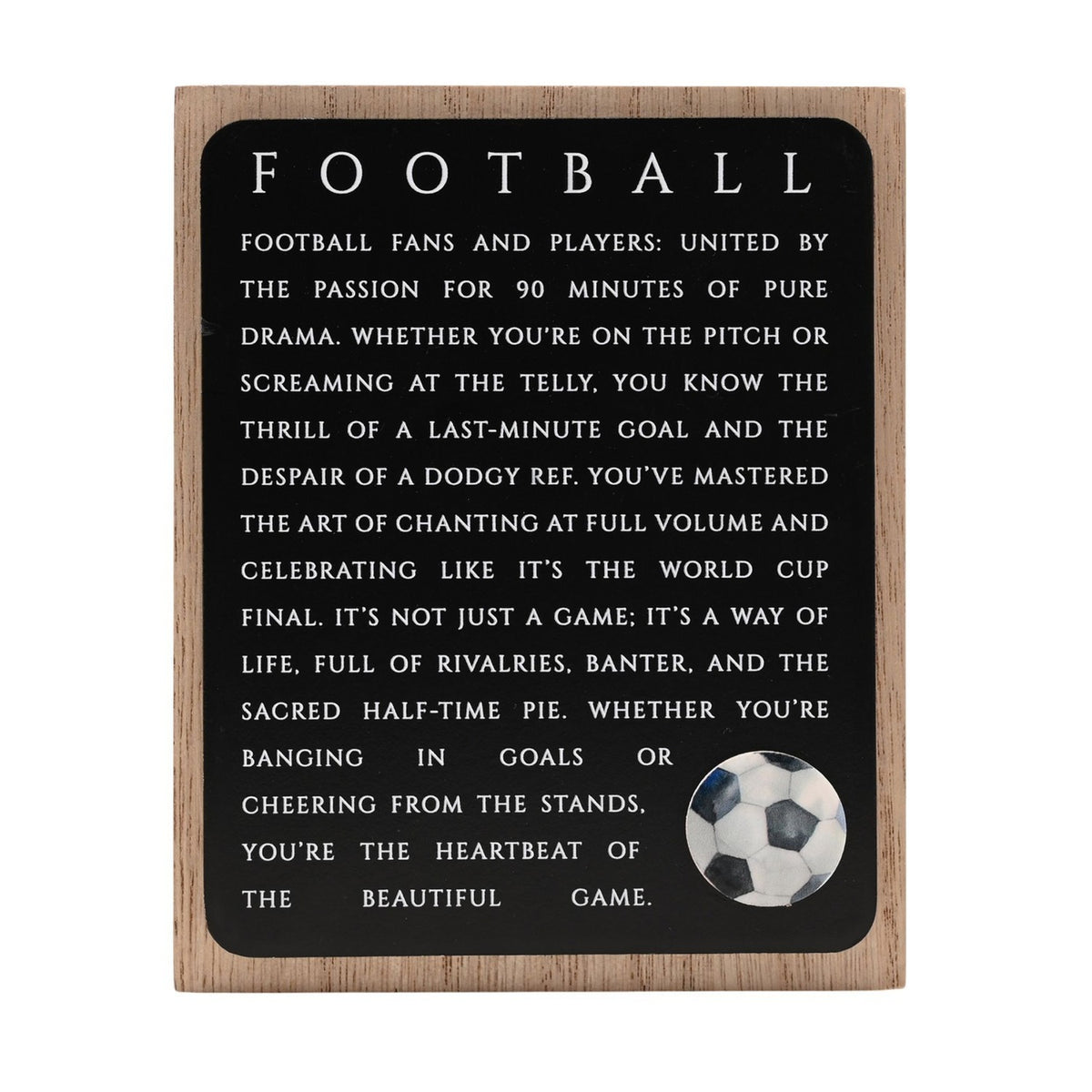 Rectangular wooden wall plaque with natural wood border and black panel, "FOOTBALL" text and printed passage in white capitals, plus a football graphic in the lower corner.