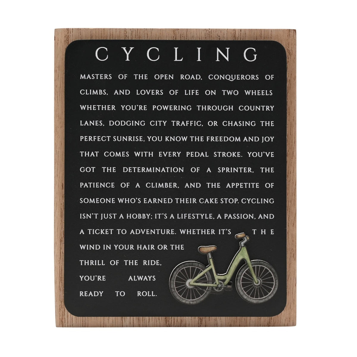 Cycling Wooden Plaque with Green Bicycle, a rectangular wall art sign in black and natural wood finish featuring white cycling-themed text, shown on a plain white background.