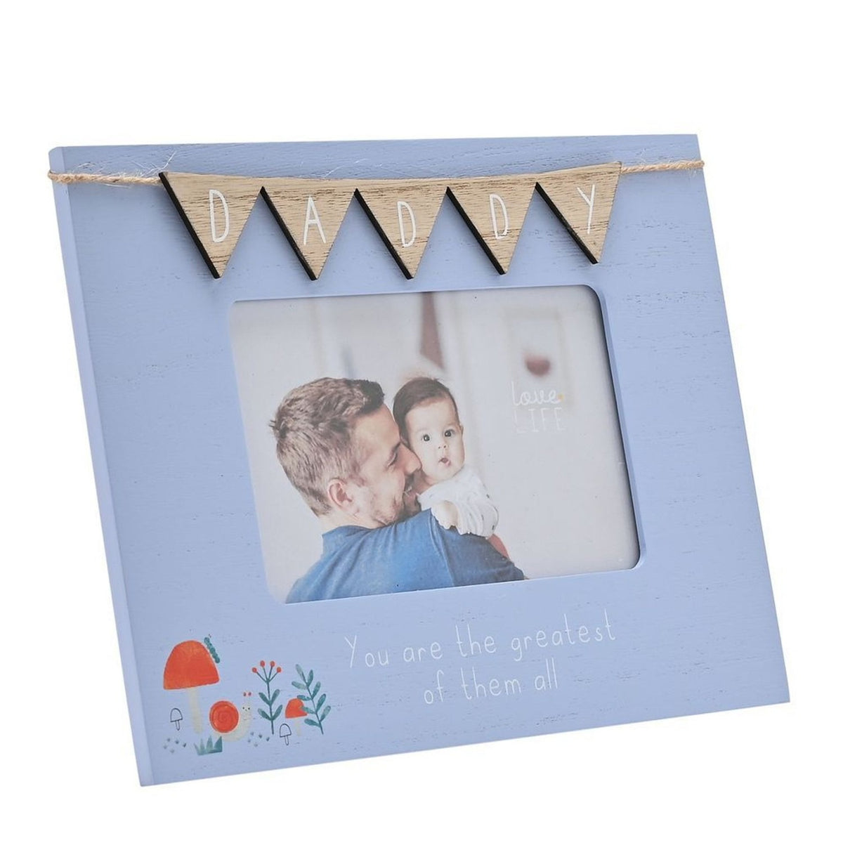 Blue wooden freestanding 6x4in photo frame with "DADDY" wood bunting on twine across the top and "You are the greatest of them all" text beneath the picture window.