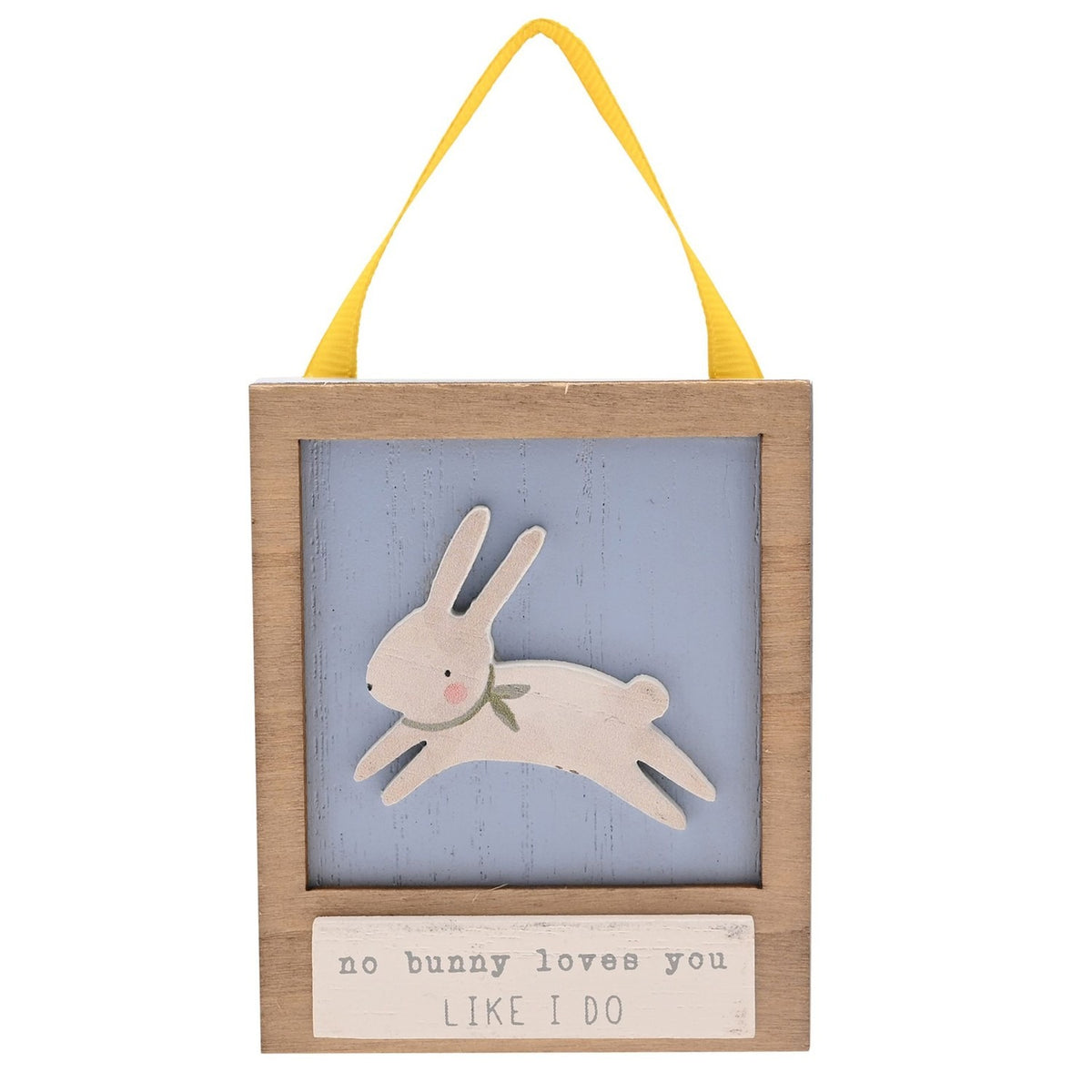 No Bunny Loves You Like I Do Mini Wooden Hanging Plaque - Blue