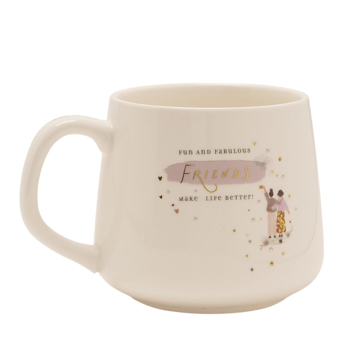 White stoneware mug with C-shaped handle, printed with "Fun and Fabulous Friends Make Life Better" in gold script over a purple brushstroke, featuring two friends and gold stars.