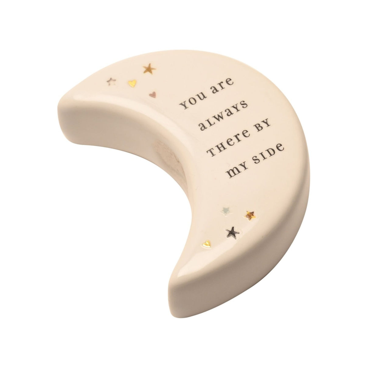 White ceramic crescent moon keepsake token with star and heart accents, reading "You are always there by my side," shown on a plain white background.