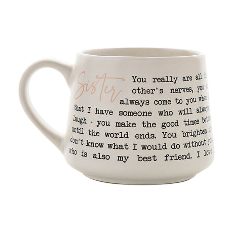 White stoneware mug with curved handle, featuring "Sister" in rose gold script and a black typewriter-style message wrapping around the cup, shown on a plain white background.