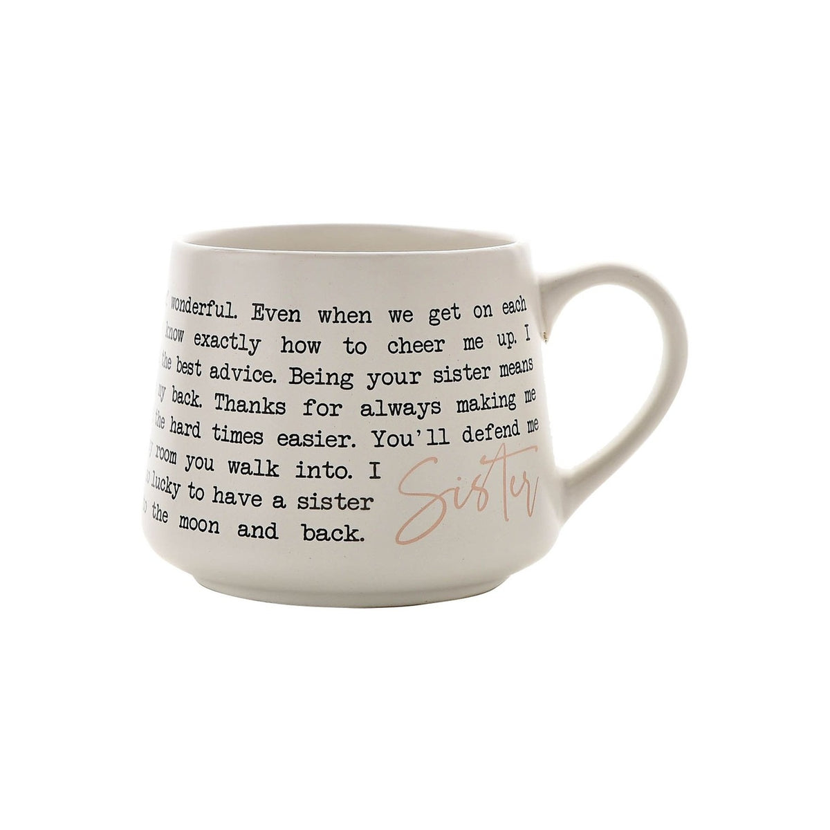White stoneware mug with black typewriter-style sister message and "Sister" in rose gold script near the handle, shown on a plain background.