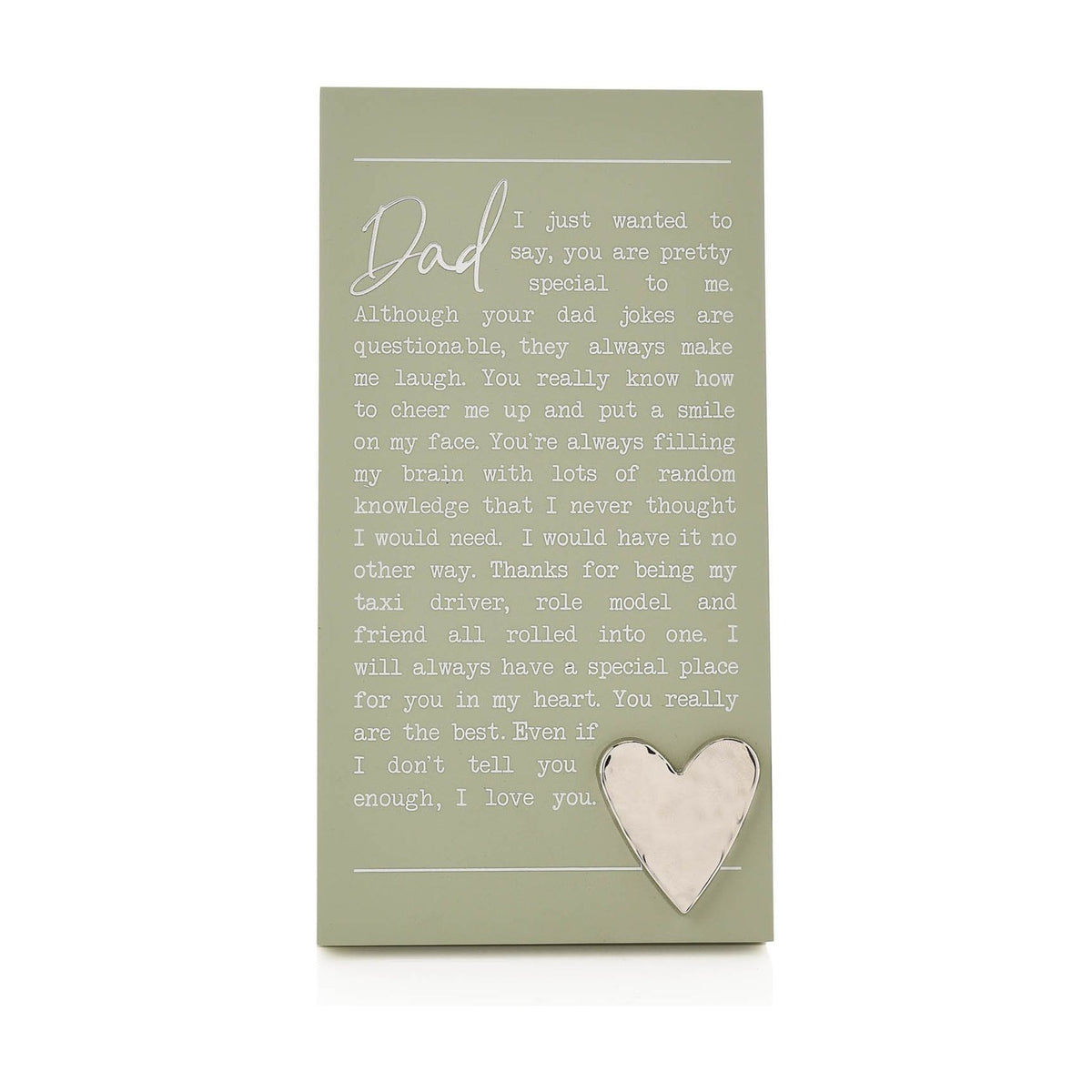 Green wooden standing plaque with a heartfelt "Dad" message in white script text and a raised silver heart in the lower corner, shown on a plain white background.