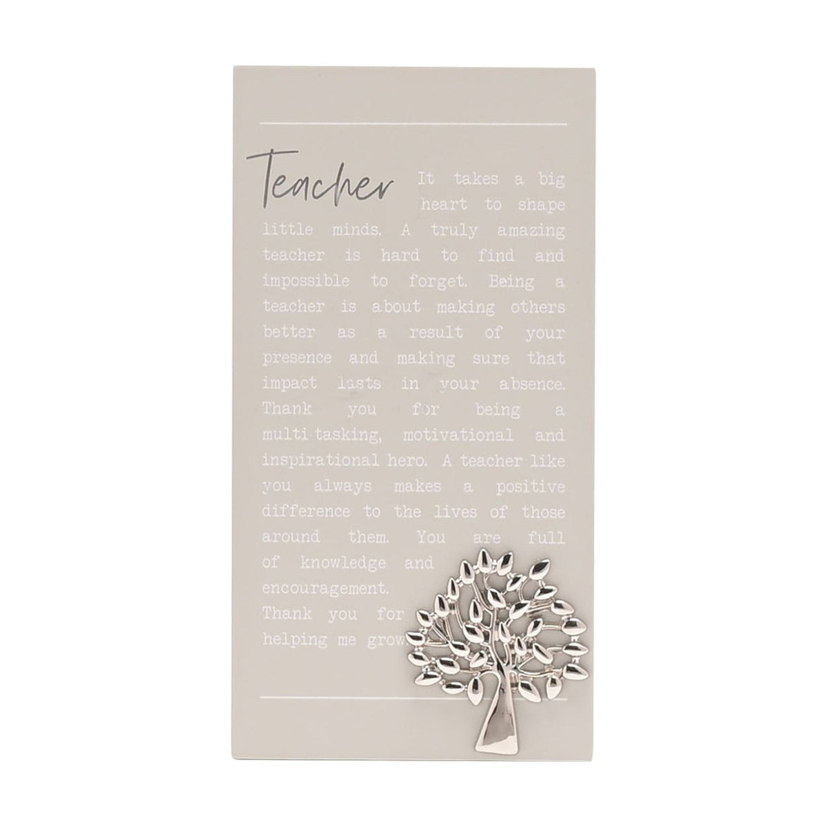 Grey wooden standing plaque with a raised silver tree design and white "Teacher" verse text, shown on a plain white background.