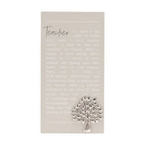 Grey wooden standing plaque with a raised silver tree design and white "Teacher" verse text, shown on a plain white background.