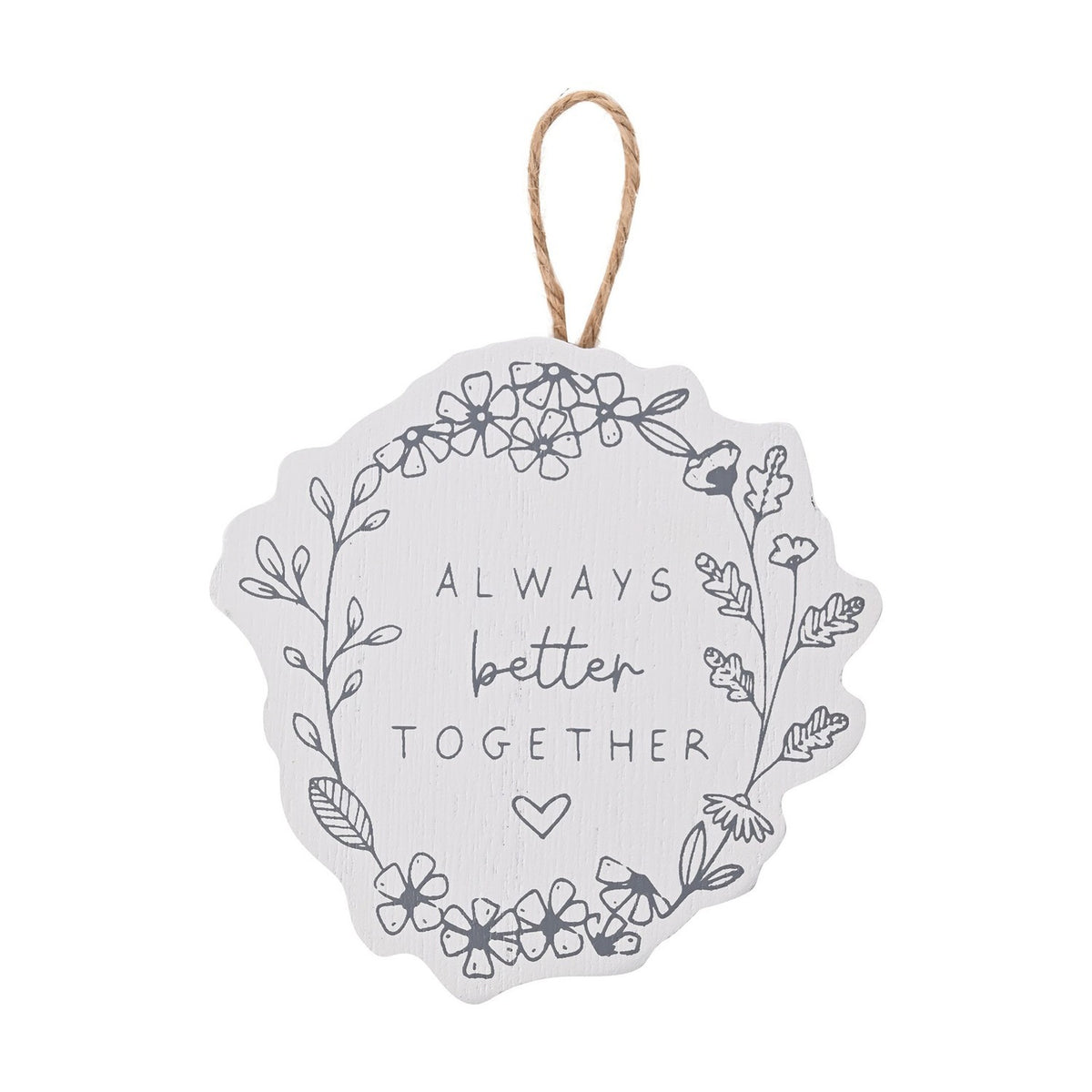 Always Better Together Mini Wooden Hanging Plaque - Grey