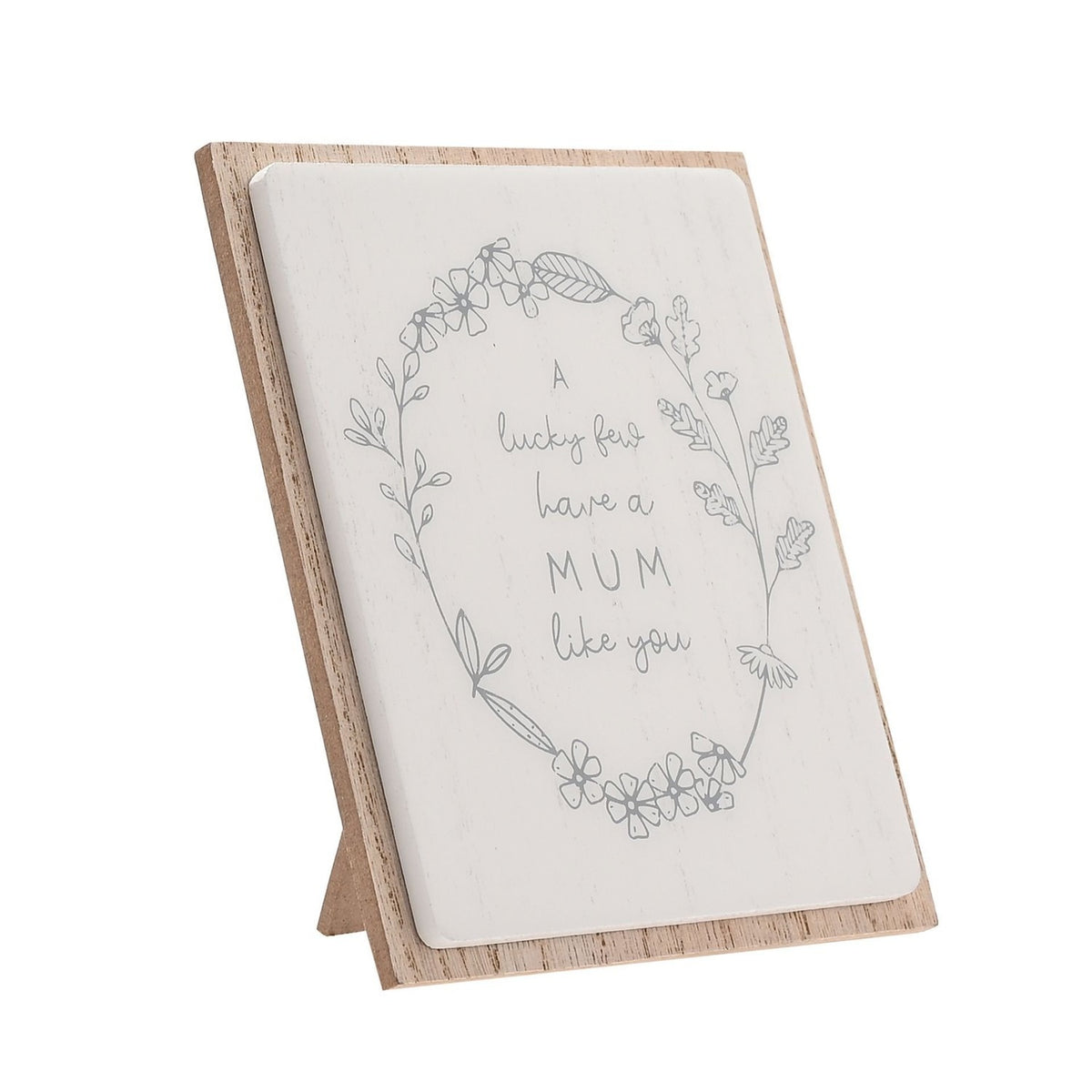 A Lucky Few Have a Mum Like You Layered Wooden Plaque - White
