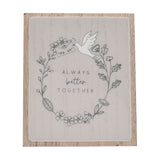 Always Better Together Dove Layered Wooden Plaque - Grey