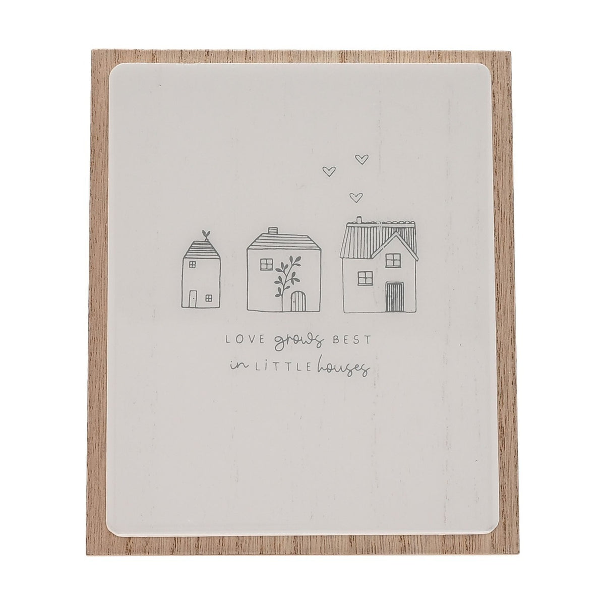 Wooden plaque with easel stand, featuring a white panel on natural wood backing, hand-drawn grey houses, hearts, and "Love grows best in little houses" lettering.