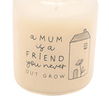 Mum Forever Friend House Scented Candle 210g - Cream & Grey