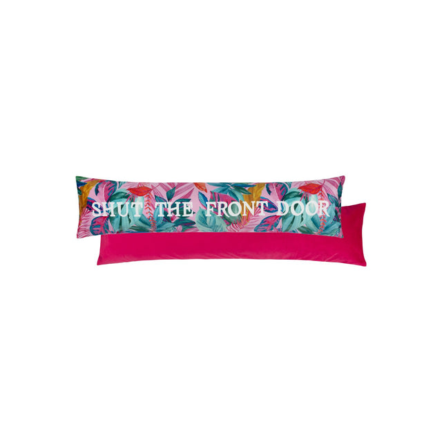 Shut The Front Door Jungle Velvet Draught Excluder in fuchsia, tropical leaf print with white lettering on one side, plain fuchsia velvet reverse, on a white background.
